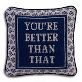 Furbish Better Than That Needlepoint Pillow